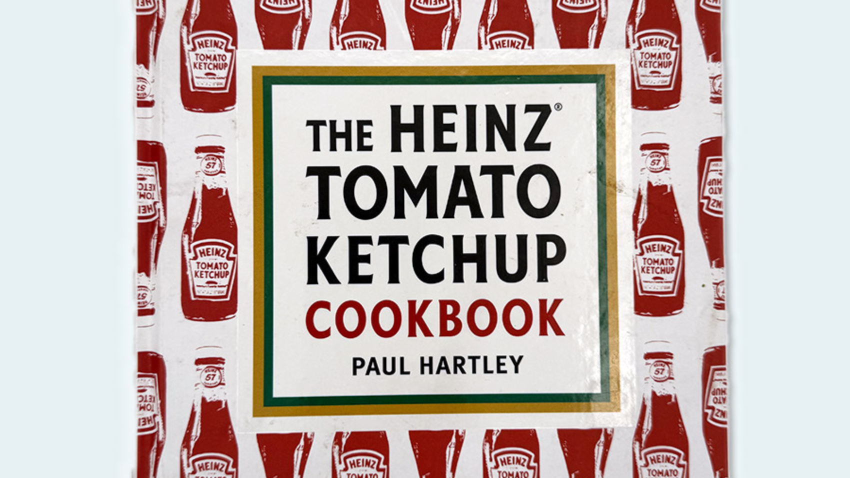 Heinz Tomato Ketchup Cookbook - Failure Museum
