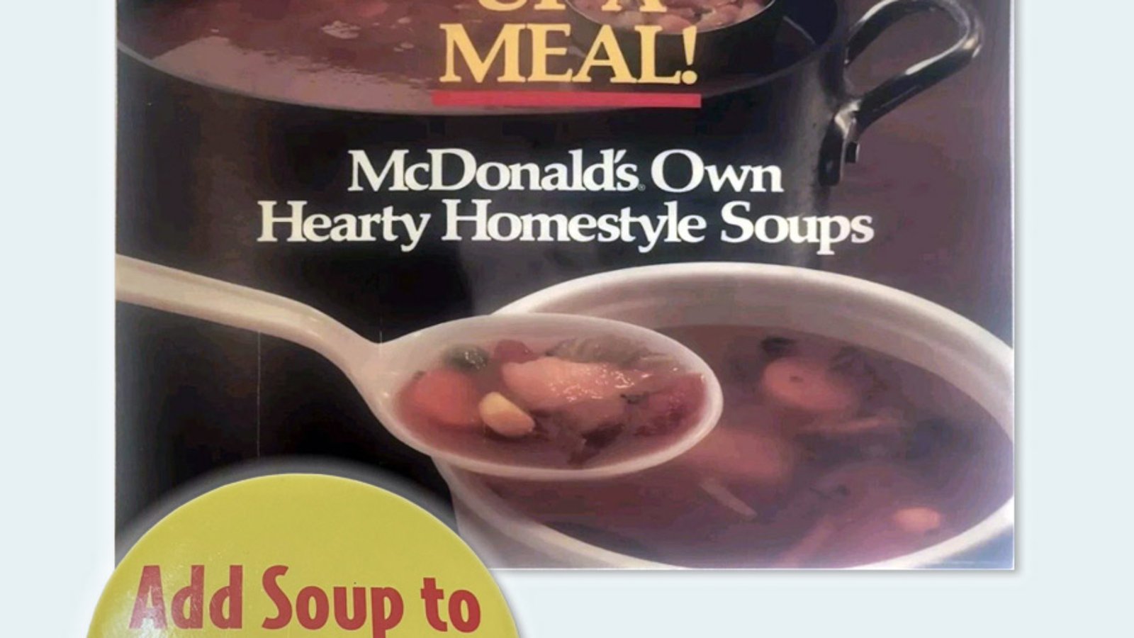 McDonalds Soup - Failure Museum
